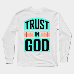 Trust in God Long Sleeve T-Shirt